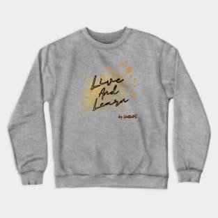 LIFE MOTTO | live & learn Crewneck Sweatshirt